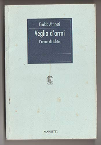 9788821163005: Veglia d'armi: L'uomo di Tolstòj (I rombi) (Italian Edition)