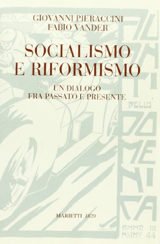 Imagen de archivo de Socialismo e riformismo. Un dialogo fra passato e presente. a la venta por FIRENZELIBRI SRL