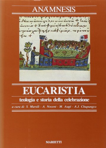 9788821165030: Anmnesis. L' Eucarestia. Teologia e storia della celebrazione (Vol. 3/2)