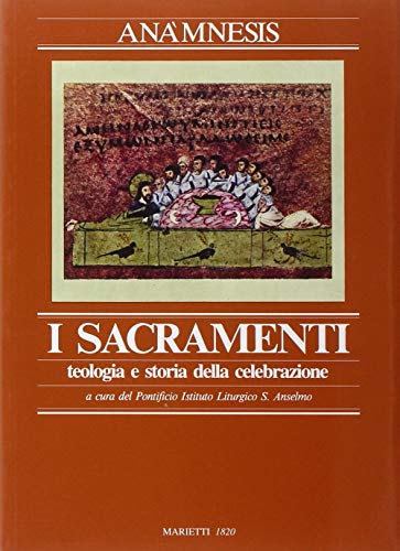 Imagen de archivo de La Liturgia, i sacramenti: teologia e storia della celebrazione (Ana'Mnesis 3/1) a la venta por St Philip's Books, P.B.F.A., B.A.