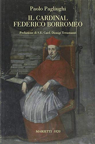 Beispielbild fr Il cardinal Federico Borromeo. Arcivescovo di Milano zum Verkauf von medimops