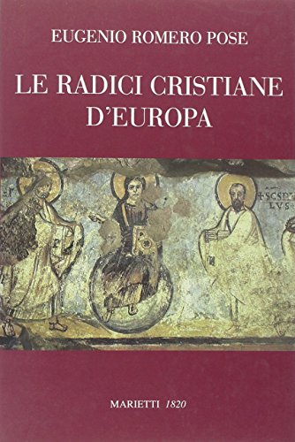 9788821165405: Le radici cristiane d'Europa (Saggistica)