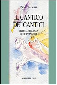 Stock image for Il Cantico dei Cantici. Per una teologia dell'Evangelo for sale by medimops