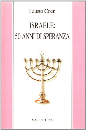 Beispielbild fr Israele: 50 anni di speranza. zum Verkauf von FIRENZELIBRI SRL