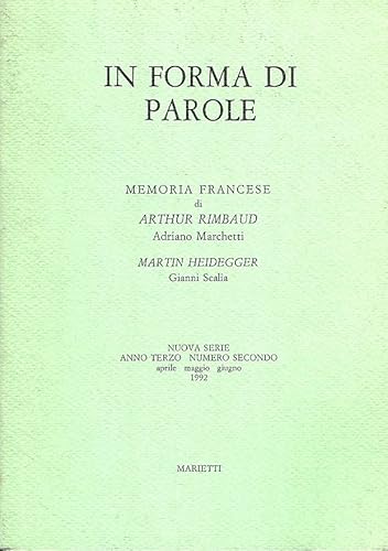 Stock image for In forma di parole. Memoria francese di Arthur Rimbaud, Martin Heidegger for sale by Libreria Oltre il Catalogo