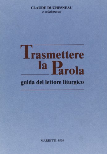 Stock image for Trasmettere la parola (Strumenti e sussidi liturgici) for sale by medimops