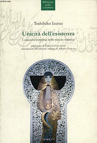 9788821174551: L'unicit dell'esistenza e creazione perpetua nella mistica islamica