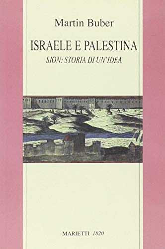 Israele e Palestina. Sion: storia di un'idea (9788821183218) by Martin Buber