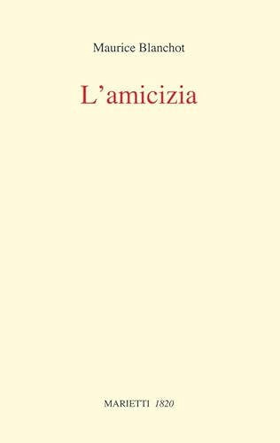 L'amicizia (9788821185434) by Blanchot, Maurice