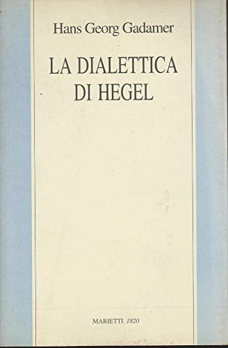 La dialettica di Hegel (9788821186745) by Unknown Author