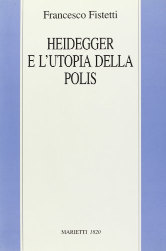 Stock image for Heidegger e l'utopia della polis for sale by LibroUsado GRAN VA