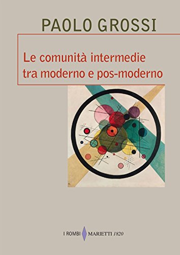 Stock image for Le comunit intermedie tra moderno e pos-moderno for sale by libreriauniversitaria.it