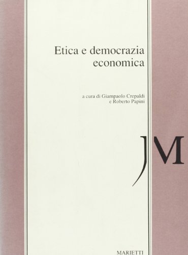 Etica e democrazia economica: Atti del seminario di studio organizzato dalla Conferenza episcopal...