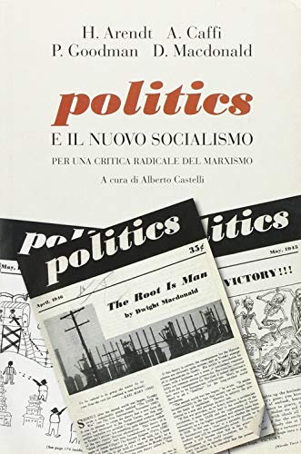 Stock image for Politics e il nuovo socialismo. Per una critica radicale del marxismo for sale by libreriauniversitaria.it