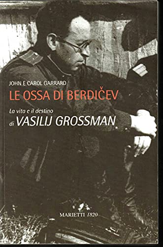9788821194085: Le ossa di Berdicev. La vita e il destino di Vasilij Grossman