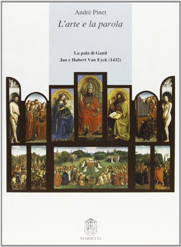 Stock image for L'arte e La Parola La Pala Di Gand Jan e Hubert Van Eyck (1432) for sale by Il Salvalibro s.n.c. di Moscati Giovanni