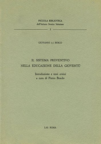 Stock image for Sistema (Il) preventivo nella educazione della giovent? [Paperback] for sale by Brook Bookstore