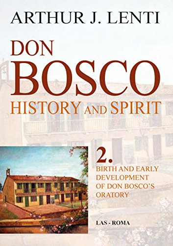 Stock image for Don Bosco. Birth and early development of don Bosco's oratory for sale by libreriauniversitaria.it