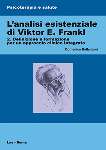 9788821307997: L'analisi esistenziale di Viktor E. Frankl (Vol. 2) (Psicoterapia e salute)