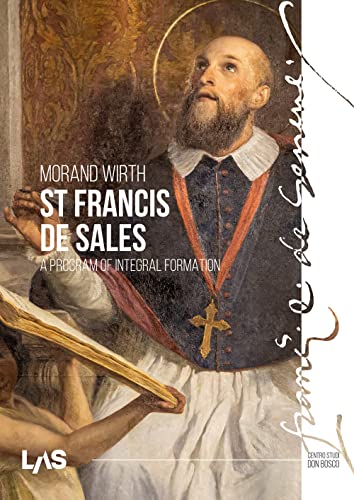 Beispielbild fr St. Francis de Sales. A program of integral formation (Centro studi Don Bosco) zum Verkauf von libreriauniversitaria.it