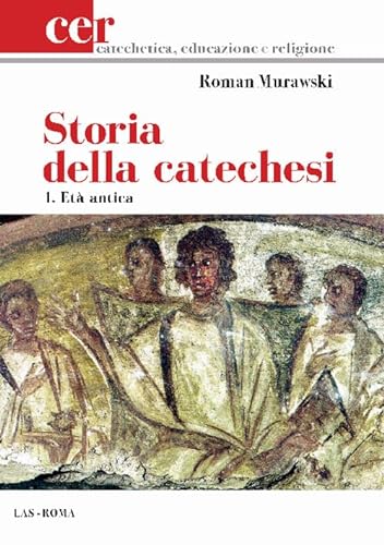 Stock image for STORIA DELLA CATECHESI 1 Et? antica [Paperback] for sale by Brook Bookstore