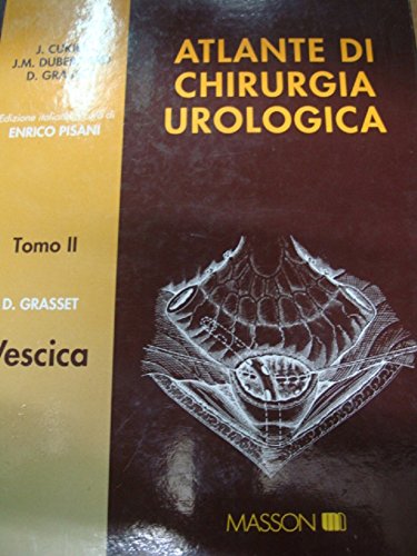 Imagen de archivo de ATLANTE DI CHIRURGIA UROLOGICA TOMO II VESCICA a la venta por Librightbooks