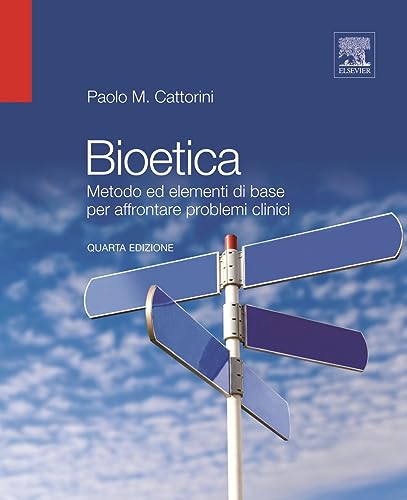 9788821427824: Bioetica. Metodo ed elementi di base per affrontare problemi clinici