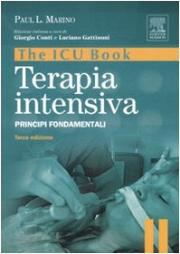 9788821429781: The ICU book. Terapia intensiva. Principi fondamentali