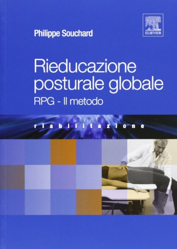 9788821429972: Rieducazione posturale globale. RPG. Il metodo