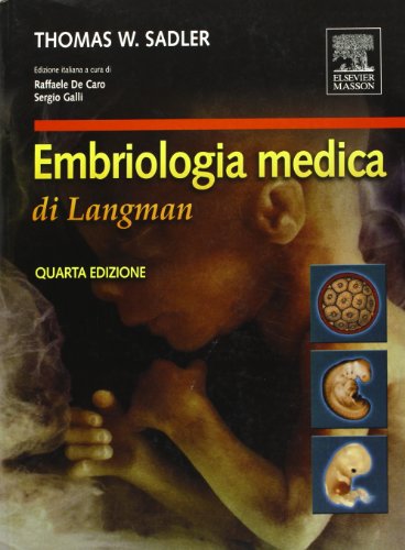 9788821430459: Embriologia medica di Langman