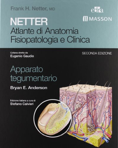 Imagen de archivo de Atlante di anatomia fisiopatologia e clinica: apparato tegumentario a la venta por libreriauniversitaria.it