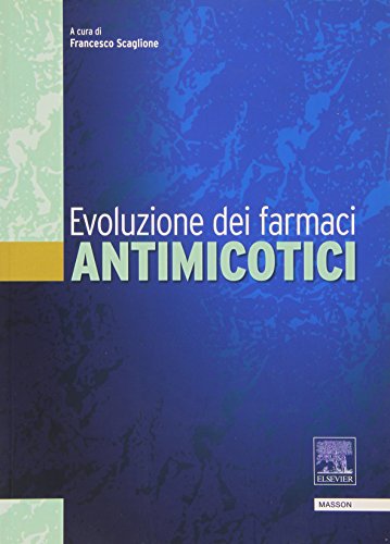 9788821431715: Evoluzione dei farmaci antimicotici