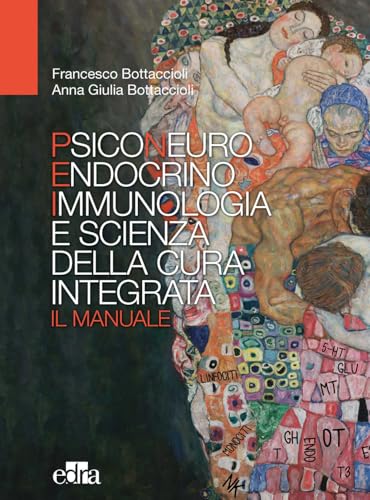 Beispielbild fr Psiconeuroendocrinoimmunologia e scienza della cura integrata. Il manuale zum Verkauf von libreriauniversitaria.it