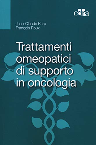 9788821439100: Trattamenti omeopatici di supporto in oncologia