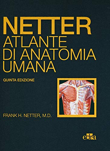 Netter. Atlante di anatomia umana - Frank H. Netter: 9788821439124 -  AbeBooks