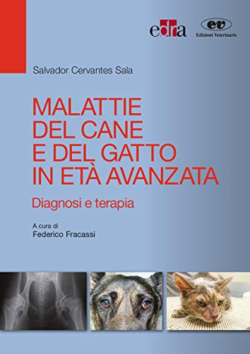 Imagen de archivo de Malattie del cane e del gatto in et avanzata. Diagnosi e terapia (Italian Edition) a la venta por libreriauniversitaria.it