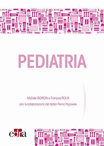 Stock image for Pediatria. Il ruolo del medicinale omeopatico for sale by libreriauniversitaria.it