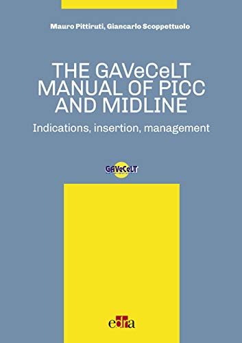 9788821447419: The GAVeCeLT manual of Picc and Midline: Indications, insertion, management - Human health books - Edizioni Edra (MEDICINA Y SALUD)