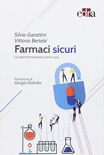 Beispielbild fr Farmaci sicuri. La sperimentazione come cura zum Verkauf von Buchpark