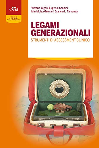 Imagen de archivo de Legami Generazionali. Strumenti Di Assessment Clinico a la venta por medimops
