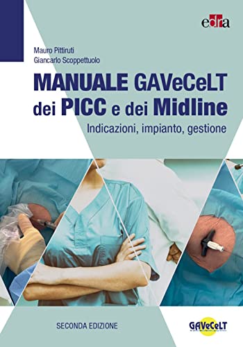 Imagen de archivo de Manuale GAVeCeLT dei PICC e dei Midline. Indicazioni, impianto, gestione a la venta por libreriauniversitaria.it