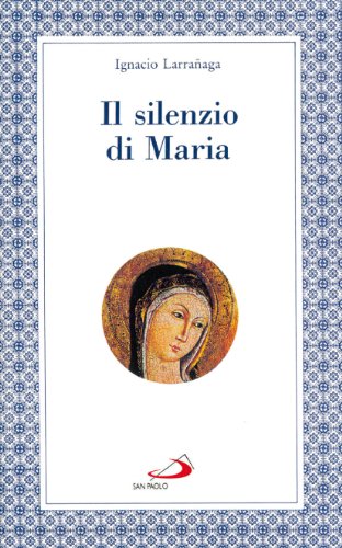 Stock image for Il silenzio di Maria Larranaga, Ignacio and Abignente, M. G. for sale by Librisline