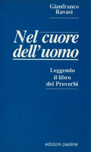 Beispielbild fr Nel cuore dell' uomo Leggendo il libro dei Proverbi zum Verkauf von Oberle