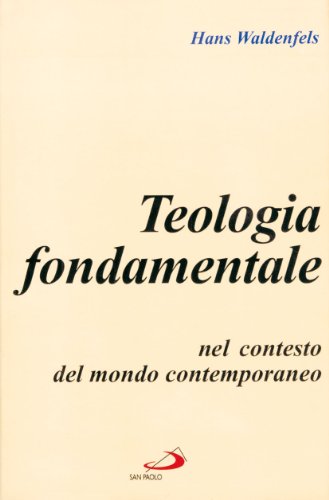 Teologia fondamentale nel contesto del mondo contemporaneo (9788821514111) by Unknown Author