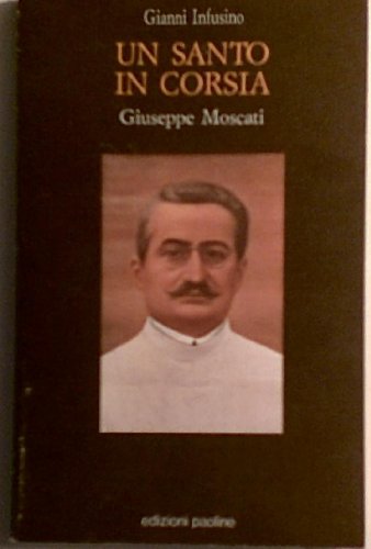 Beispielbild fr Un santo in corsia: Giuseppe Moscati zum Verkauf von medimops