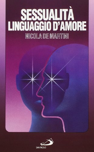 9788821514357: Sessualit linguaggio d'amore - Nicola De Martini (Edizioni Paoline) [1988]
