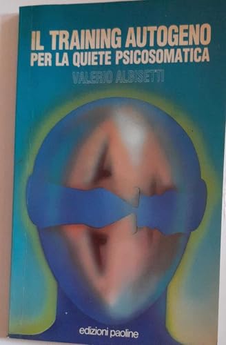 Beispielbild fr Training autogeno. Per la quiete psicosomatica. Con CD Audio (I prismi) zum Verkauf von medimops