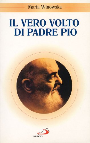 Beispielbild fr Il vero volto di padre Pio. Vivo oltre la morte zum Verkauf von medimops