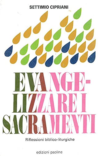 9788821515484: Evangelizzare i sacramenti