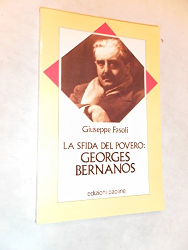 Beispielbild fr La sfida del povero: Georges Bernanos. zum Verkauf von FIRENZELIBRI SRL